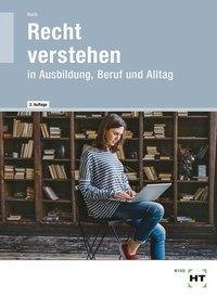 Recht verstehen in Ausbildung, Beruf und Alltag