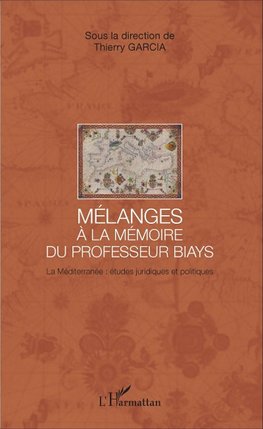 Mélanges à la mémoire du Professeur Biays