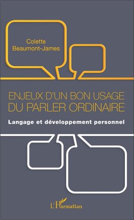 Enjeux d'un bon usage du parler ordinaire