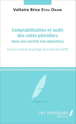 Comptabilisation et audit des coûts pétroliers dans une société non opératrice