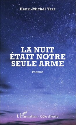 La nuit était notre seule arme