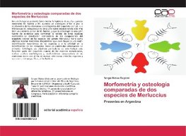 Morfometría y osteología comparadas de dos especies de Merluccius