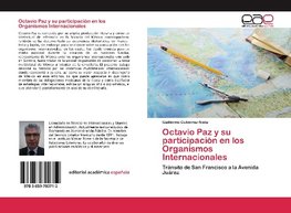 Octavio Paz y su participación en los Organismos Internacionales