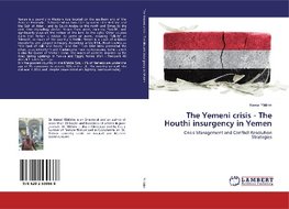 The Yemeni crisis - The Houthi insurgency in Yemen