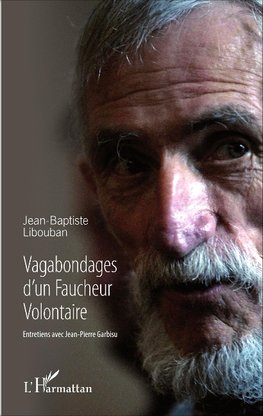 Vagabondages d'un Faucheur Volontaire