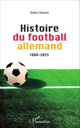 Histoire du football allemand 1888-2015