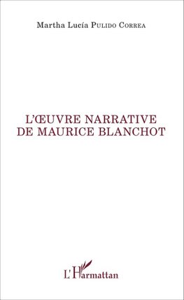 L'oeuvre narrative de Maurice Blanchot