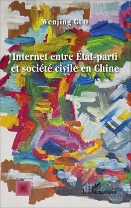 Internet entre État-parti et société civile en Chine