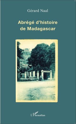 Abrégé d'histoire de Madagascar