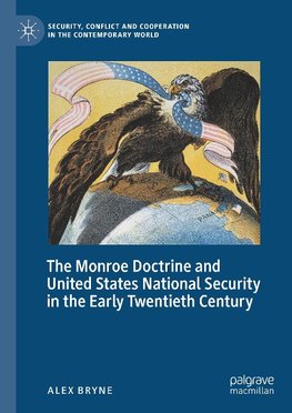 The Monroe Doctrine and United States National Security in the Early Twentieth Century