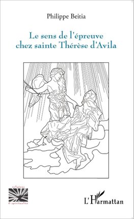 Sens de l'épreuve chez sainte Thérèse d'Avila