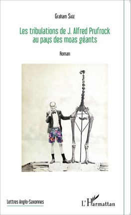 Les tribulations de J.Alfred Prufrock au pays des moas géants