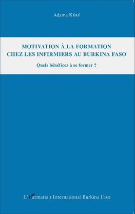 Motivation à la formation chez les infirmiers au Burkina Faso