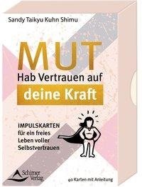 Mut- Hab Vertrauen in deine Kraft Impulskarten für ein freies Leben voller Selbstvertrauen