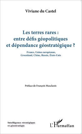 Les terres rares : entre défis géopolitiques et dépendance géostratégique