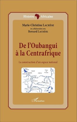 De l'Oubangui à la Centrafrique