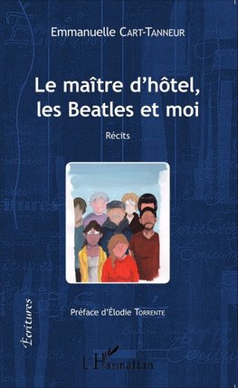 Le Maître d'hôtel, les Beatles et moi