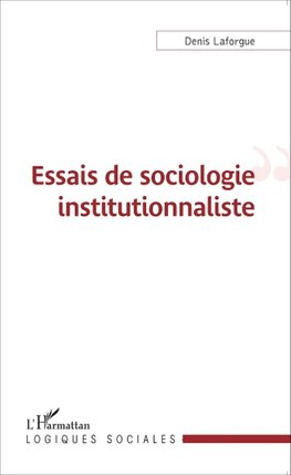 Essais de sociologie institutionnaliste