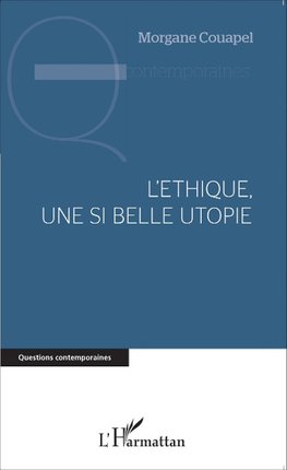 L'éthique, une si belle utopie