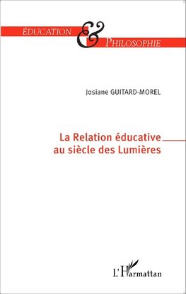 La Relation éducative au siècle des Lumières