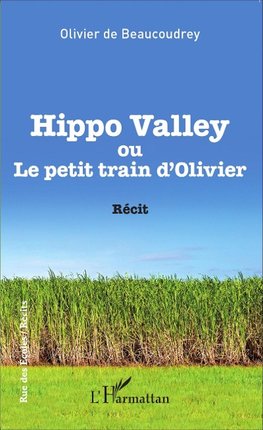 Hippo Valley ou Le petit train d'Olivier