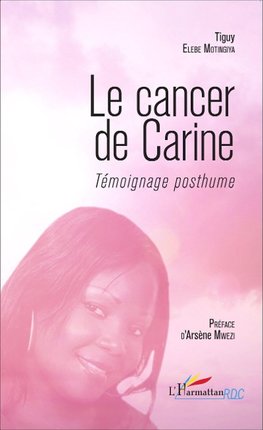 Le cancer de Carine. Témoignage posthume