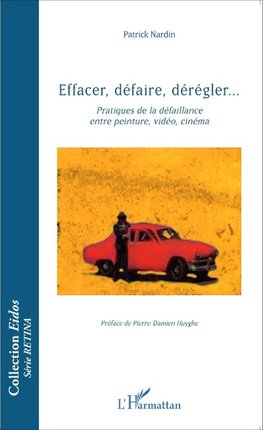 Effacer, défaire, dérégler...