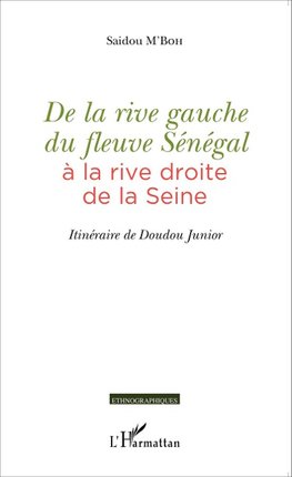 De la rive gauche du fleuve Sénégal à la rive droite de la Seine