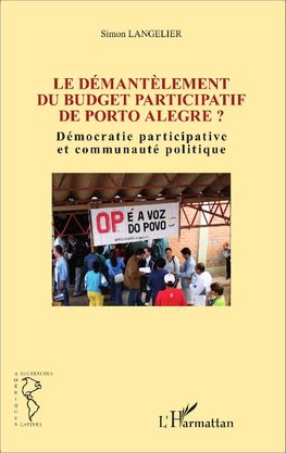 Le démantèlement du budget participatif de Porto Alegre ?