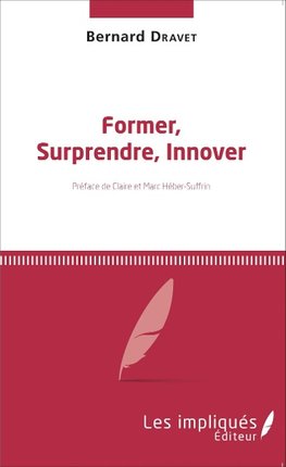 Former, Surprendre, Innover