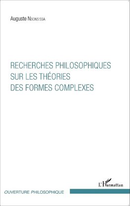 Recherches philosophiques sur les théories des formes complexes