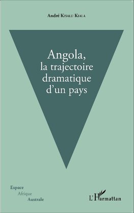 Angola, la trajectoire dramatique d'un pays