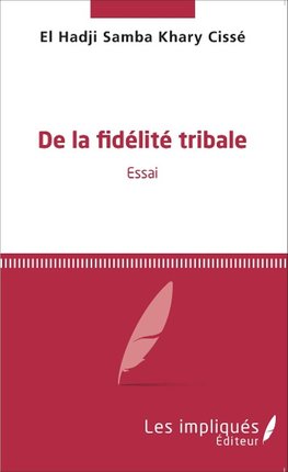 De la fidélité tribale