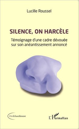 Silence, on harcèle