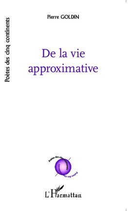 De la vie approximative