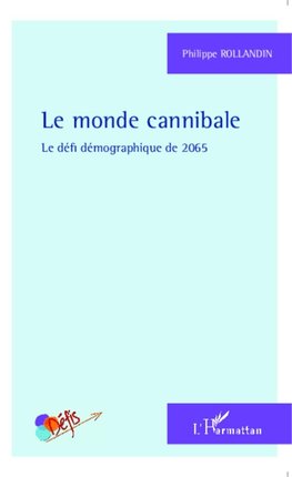 Le monde cannibale