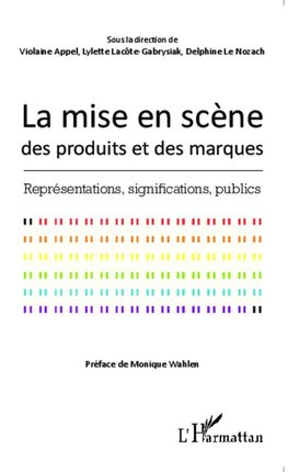 La mise en scène des produits et des marques