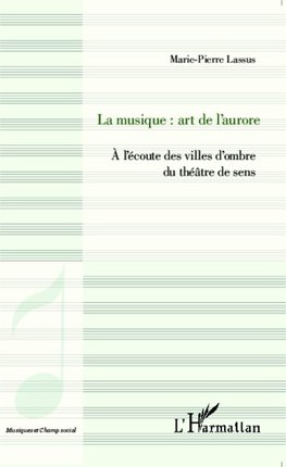 La musique : art de l'aurore