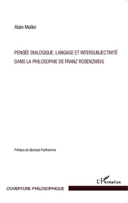 Pensée dialogique, langage et intersubjectivité dans la philosophie de Franz Rosenzweig