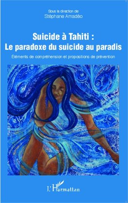 Suicide à Tahiti : le paradoxe du suicide au paradis