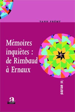 Mémoires inquiètes : de Rimbaud à Ernaux