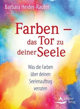 Farben - das Tor zu deiner Seele