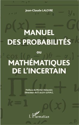 Manuel des probabilités ou Mathématiques de l'incertain