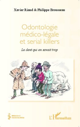 Odontologie médico-légale et serial killers