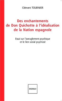 Des enchantements de Don Quichotte à l'idéalisation de la Nation espagnole