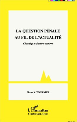 La question pénale au fil de l'actualité