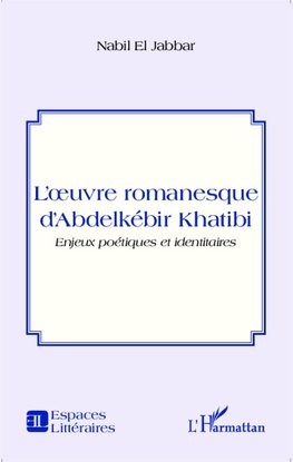 L'oeuvre romanesque d'Abdelkébir Khatibi