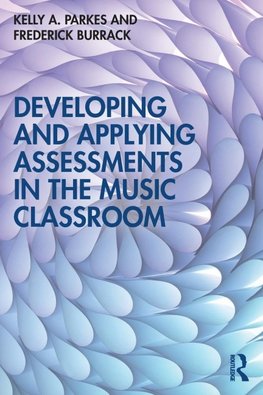 Developing and Applying Assessments in the Music Classroom