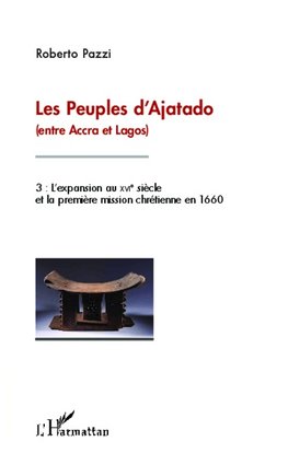 Les peuples d'Ajatado (entre Accra et Lagos) (Tome 3)