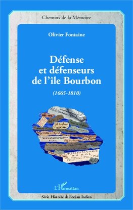 Défense et défenseurs de l'île Bourbon (1665-1810)